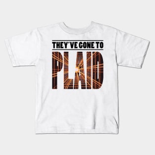 Spaceballs - They've Gone to Plaid (Dark Text) Kids T-Shirt